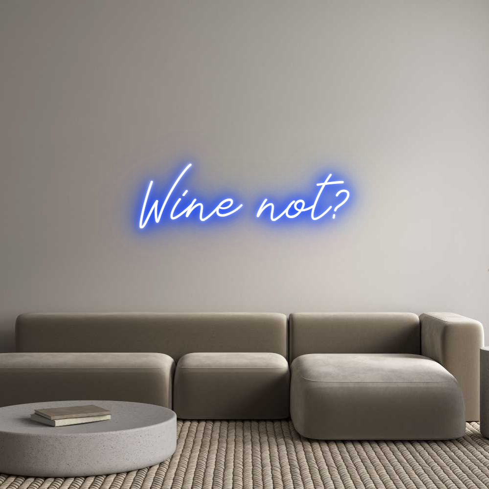 Individuelles Neon: Wine not?