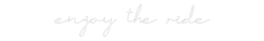 Individuelles Neon: enjoy the ride