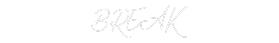 Individuelles Neon: BREAK
