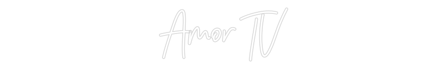 Individuelles Neon: Amor TV