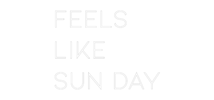 Individuelles Neon: Feels 
Like...