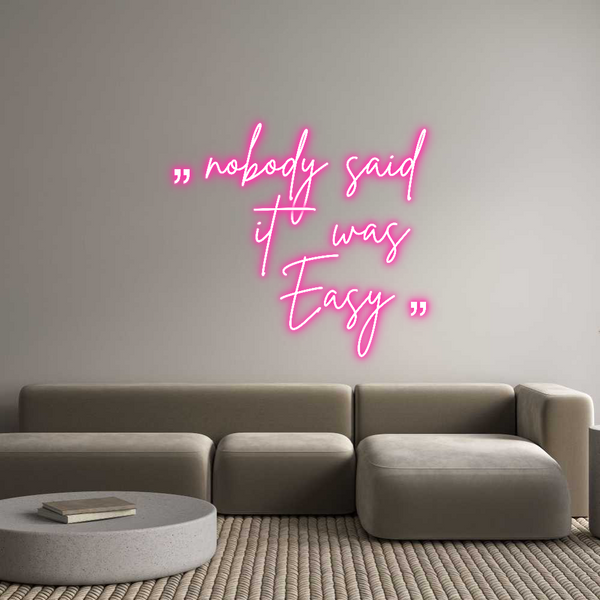 Individuelles Neon: „ nobody said...