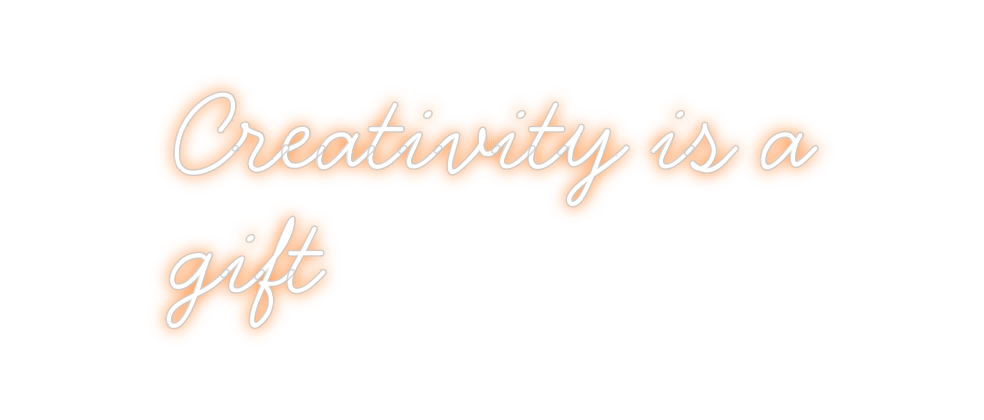 Individuelles Neon: Creativity is...