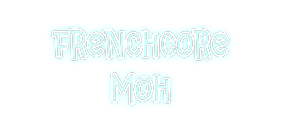 Individuelles Neon: Frenchcore
  ...