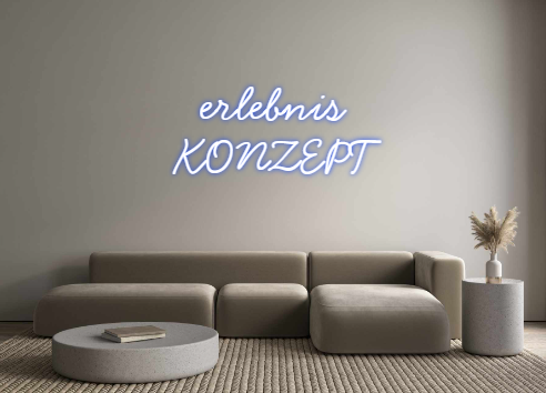 Individuelles Neon: erlebnis
KONZ...