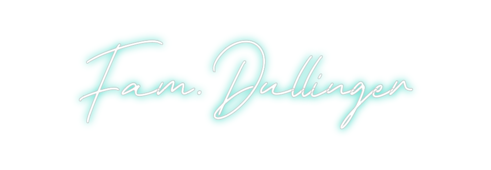 Individuelles Neon: Fam. Dullinger