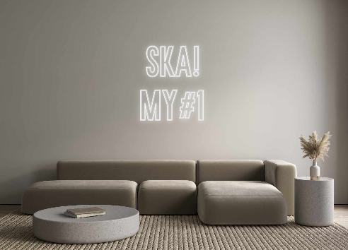 Individuelles Neon: SKA!
my#1