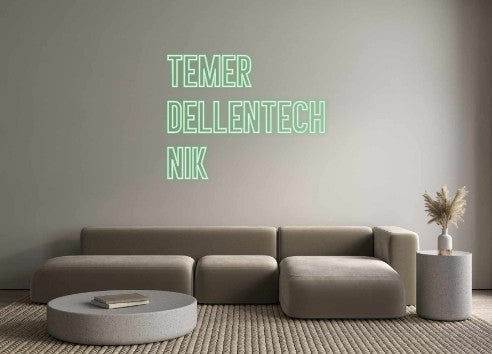 Individuelles Neon: Temer
Dellen...