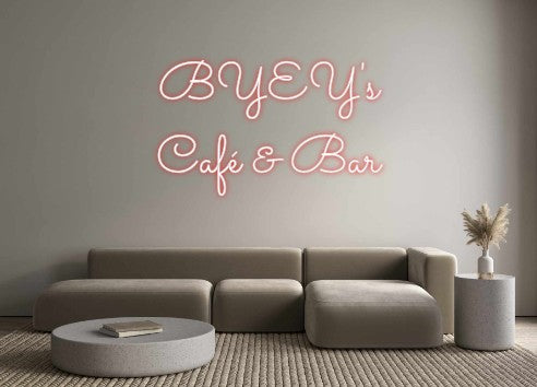 Individuelles Neon: BYEY's 
Café...