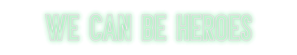 Individuelles Neon: We can be Her...