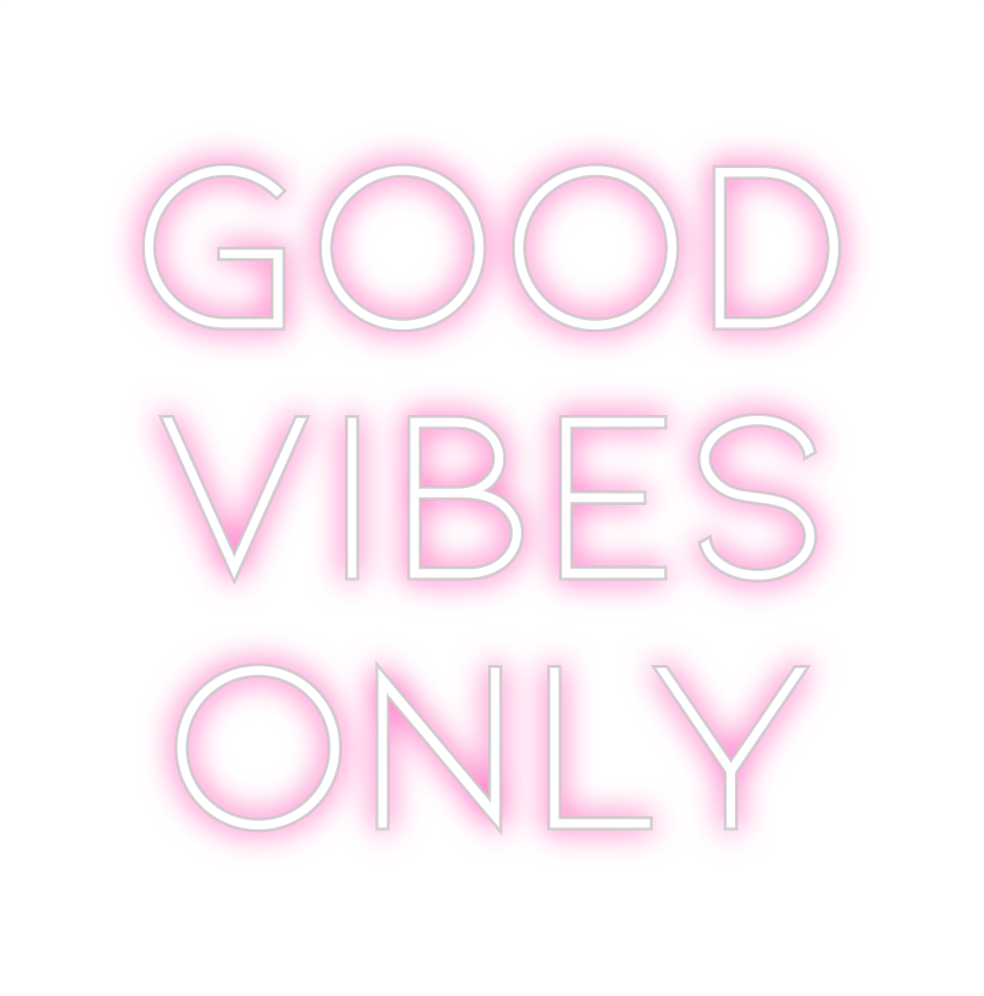 Individuelles Neon: GOOD
VIBES ...