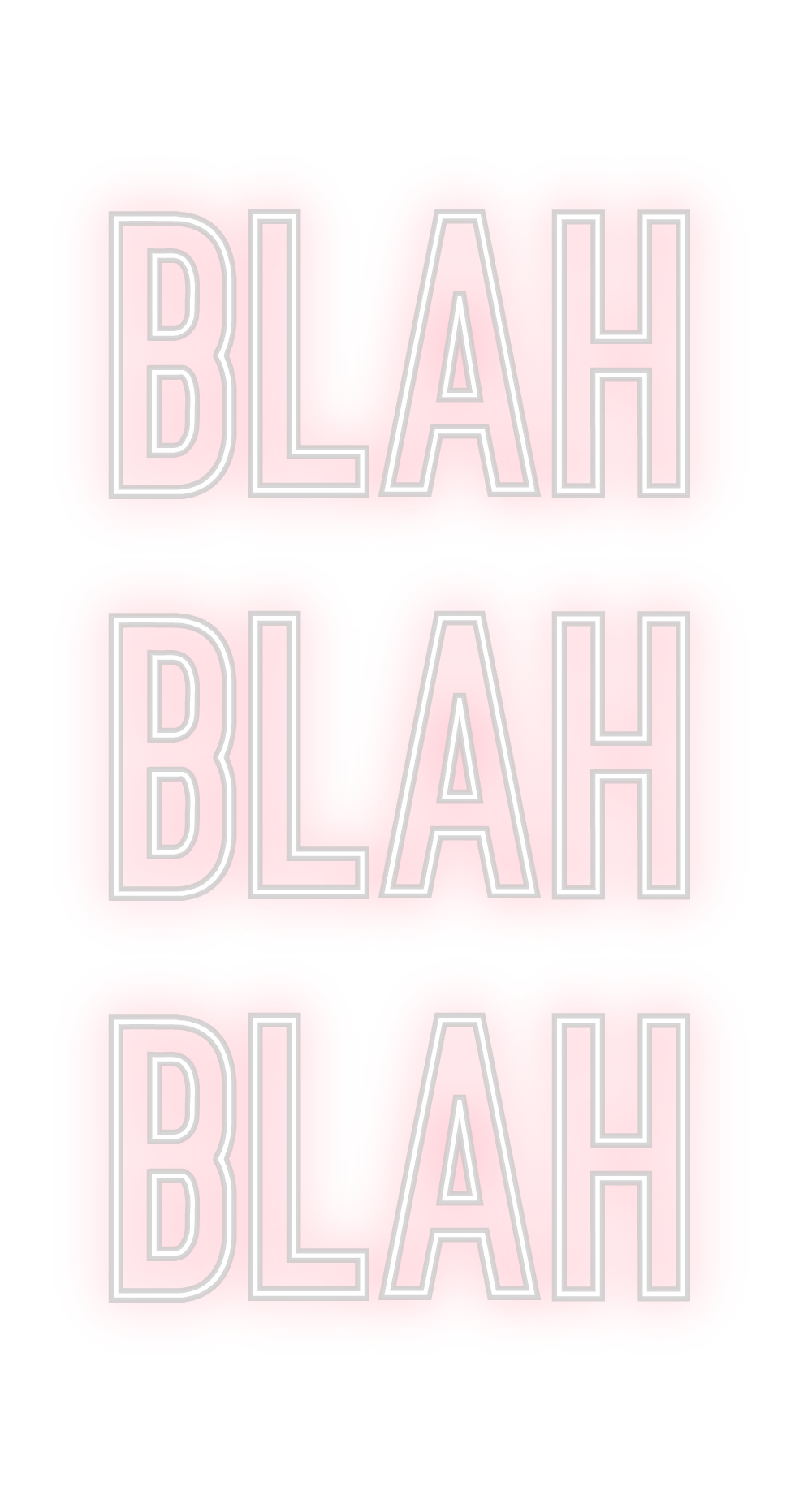 Individuelles Neon: BLAH
BLAH
B...