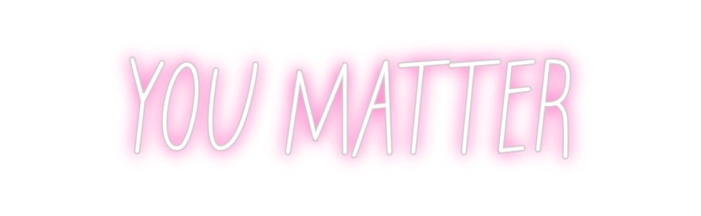 Individuelles Neon: YOU MATTER