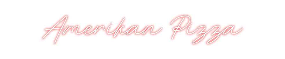 Individuelles Neon: Amerikan Pizza