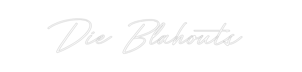 Individuelles Neon: Die Blahouts
