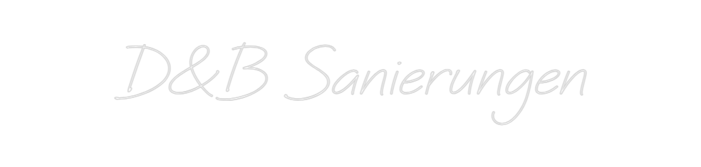 Individuelles Neon: D&B Sanierungen