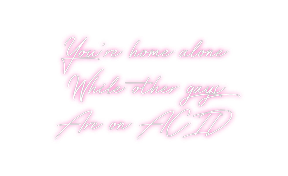 Individuelles Neon: You're home a...