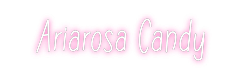 Individuelles Neon: Ariarosa Candy