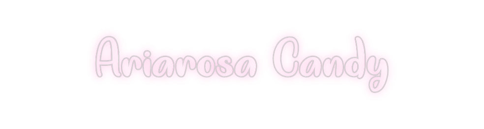 Individuelles Neon: Ariarosa Candy