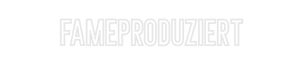 Individuelles Neon: FAMEPRODUZIERT