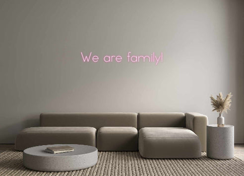 Individuelles Neon: We are family!