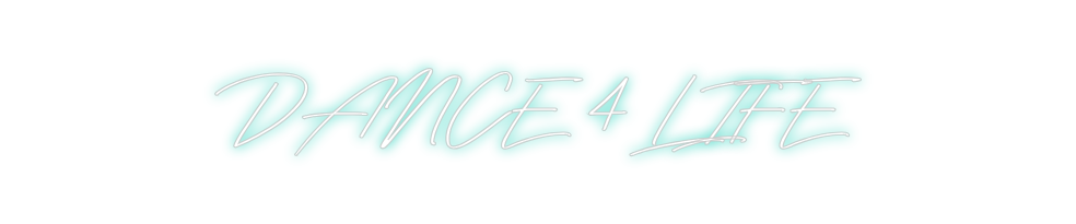 Individuelles Neon: DANCE 4 LIFE