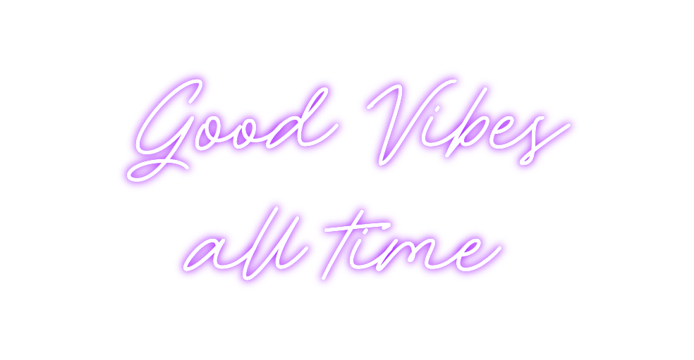 Individuelles Neon: Good Vibes
a...