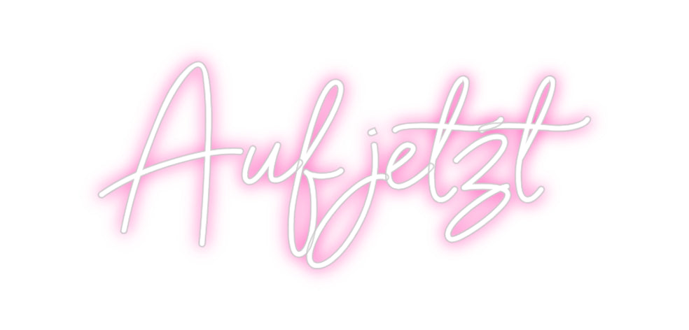 Individuelles Neon: Auf jetzt