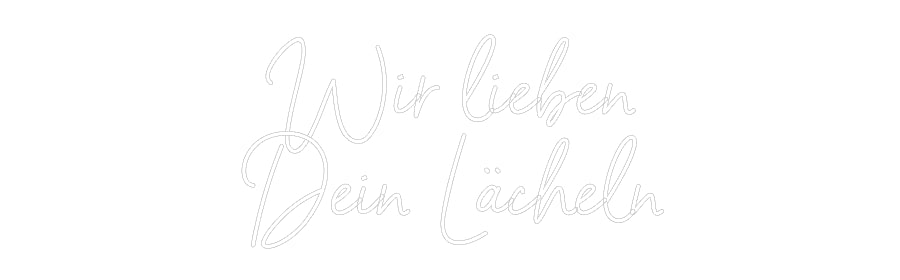 Individuelles Neon: Wir lieben
D...