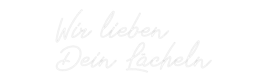 Individuelles Neon: Wir lieben
D...