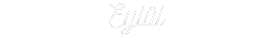 Individuelles Neon: Eylül