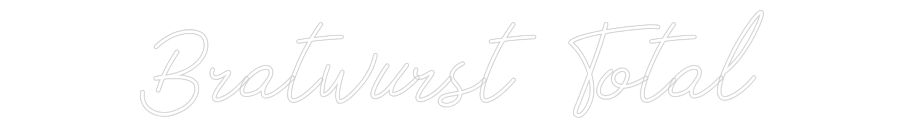 Individuelles Neon: Bratwurst Total