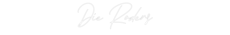 Individuelles Neon: Die Roders