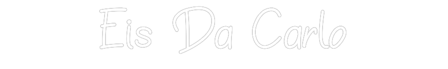 Individuelles Neon: Eis Da Carlo