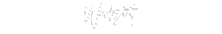 Individuelles Neon: Werkstatt