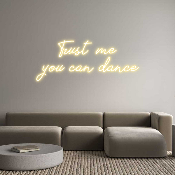 Individuelles Neon: Trust me
you...