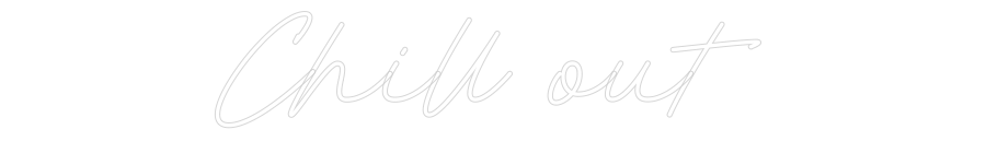 Individuelles Neon: Chill out