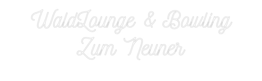 Individuelles Neon: WaldLounge & ...