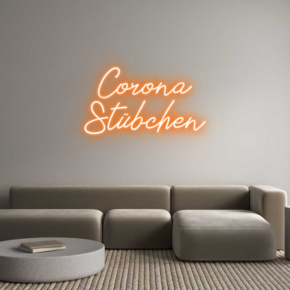 Individuelles Neon: Corona
Stübc...