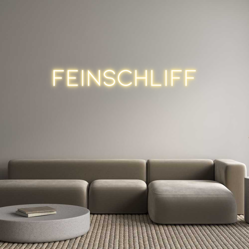 Individuelles Neon: FEINSCHLIFF