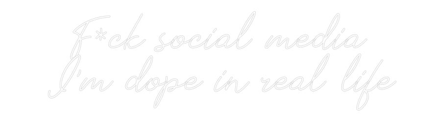 Individuelles Neon: F*ck social m...