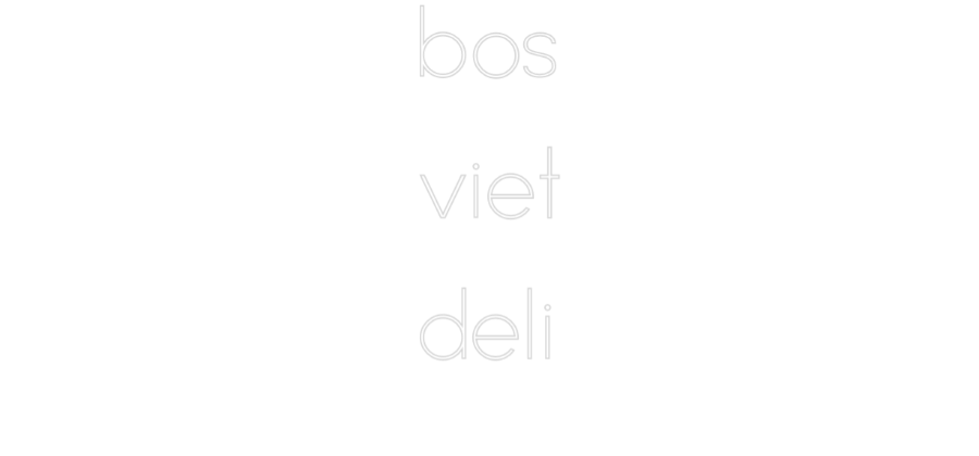 Individuelles Neon: bos
viet
deli