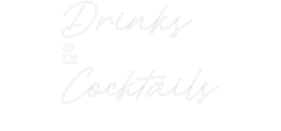 Individuelles Neon: Drinks
&
Co...