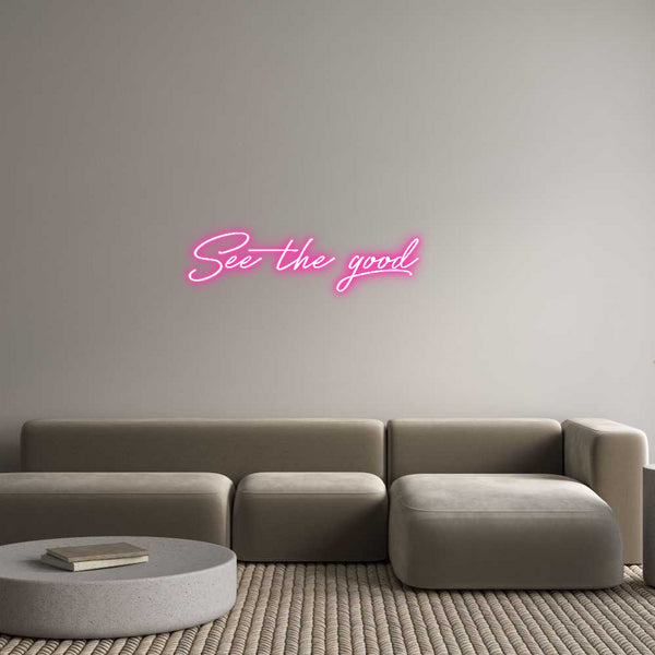 Individuelles Neon: See the good