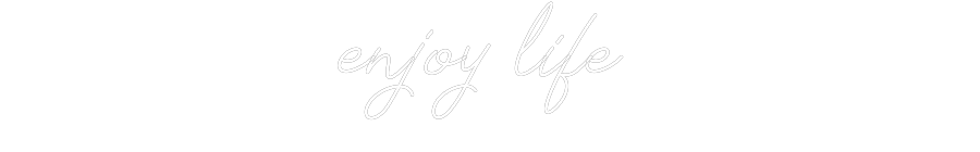 Individuelles Neon: enjoy life