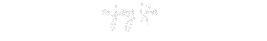 Individuelles Neon: enjoy life