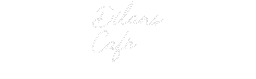 Individuelles Neon: Dilans
Café