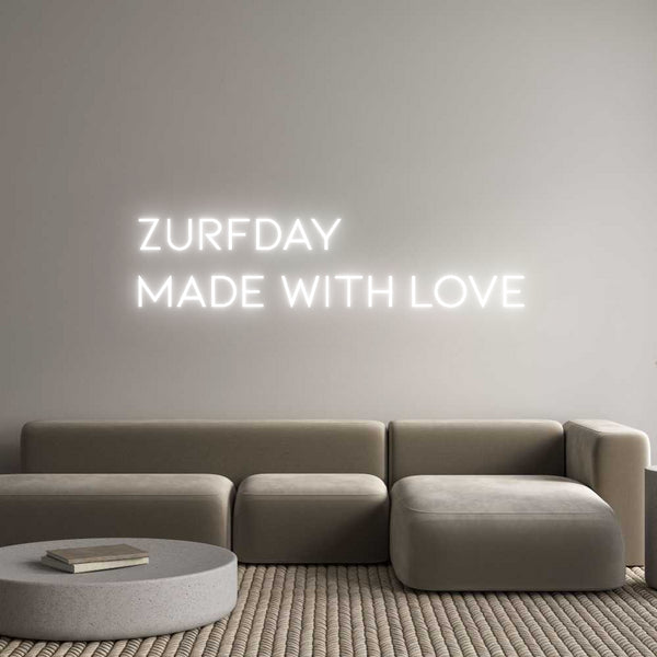 Individuelles Neon: Zurfday 
mad...