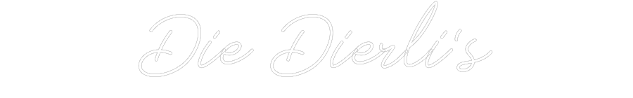 Individuelles Neon: Die Dierli‘s