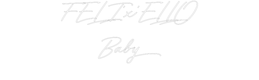 Individuelles Neon: FELI‘x‘ELLO
...